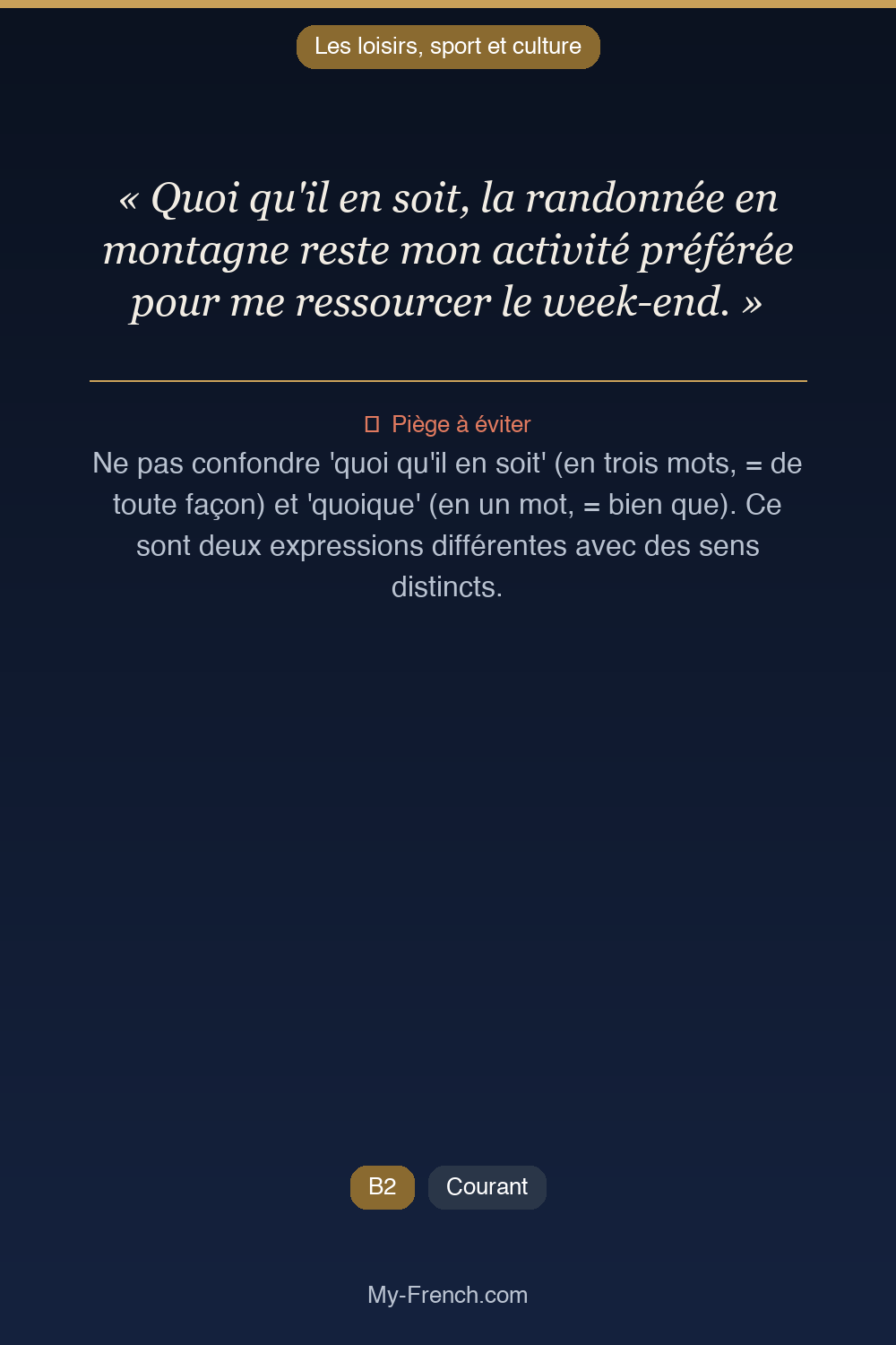 Français des affaires : « Quoi qu'il en soit, la randonnée en montagne reste mon activité préfér »
