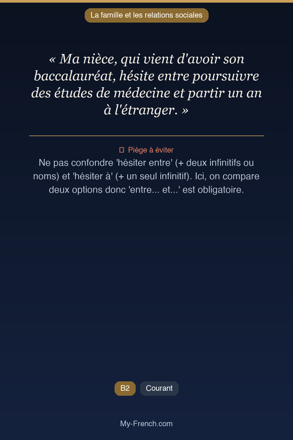 Français des affaires : « Ma nièce, qui vient d'avoir son baccalauréat, hésite entre poursuivre  »