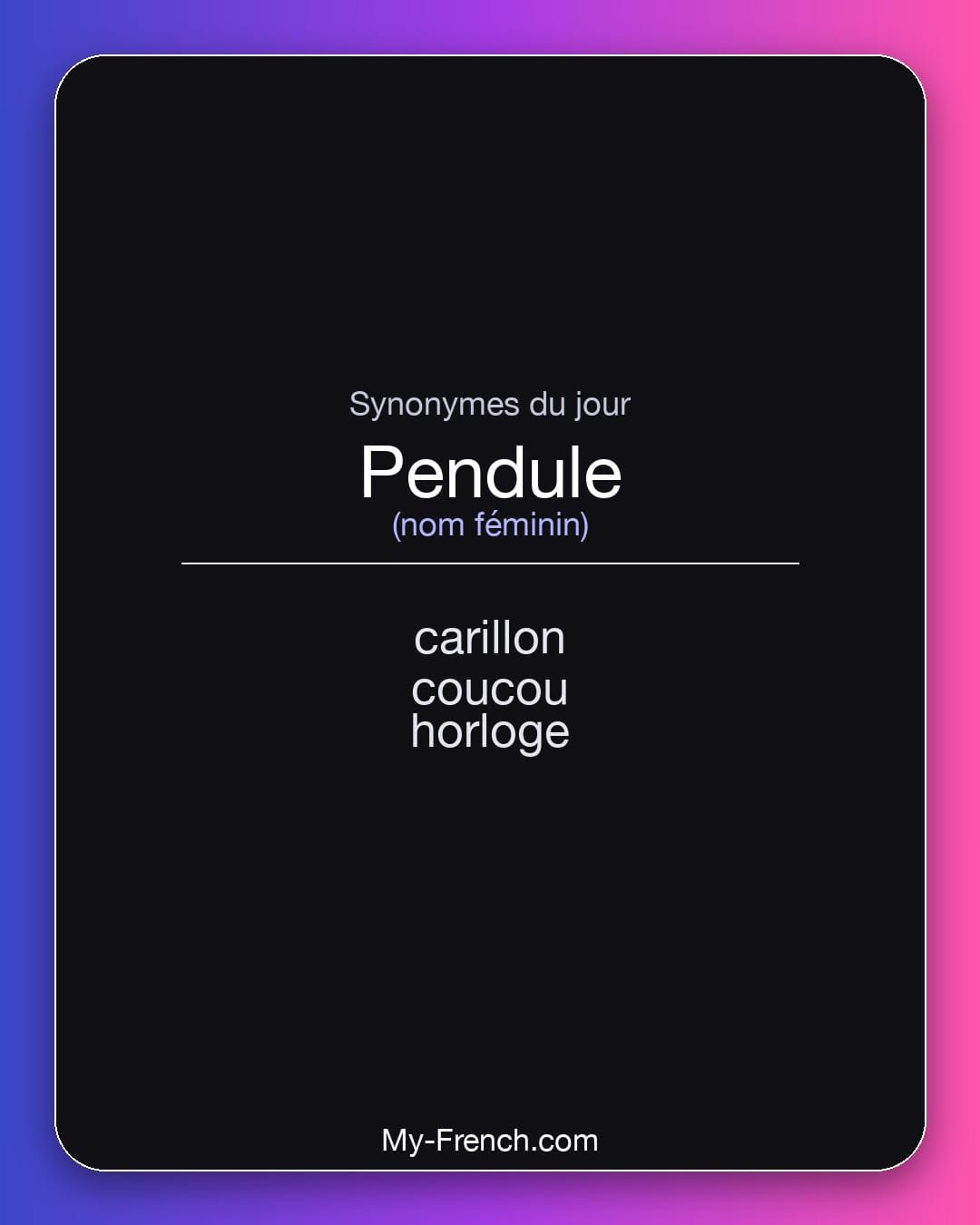 Synonymes de « pendule »