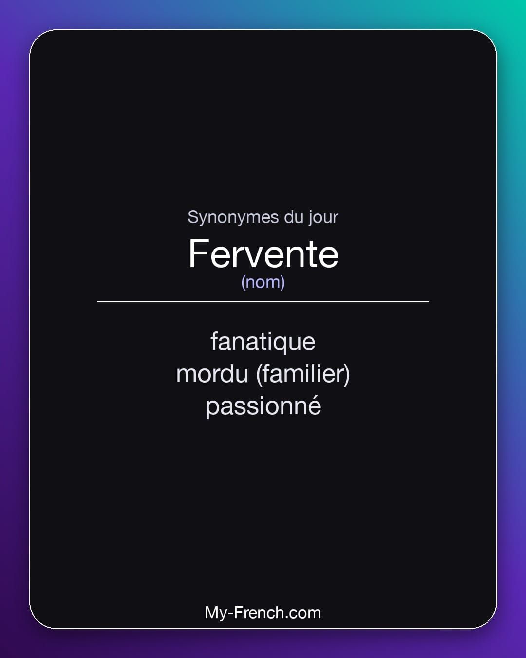 Synonymes de « fervente »