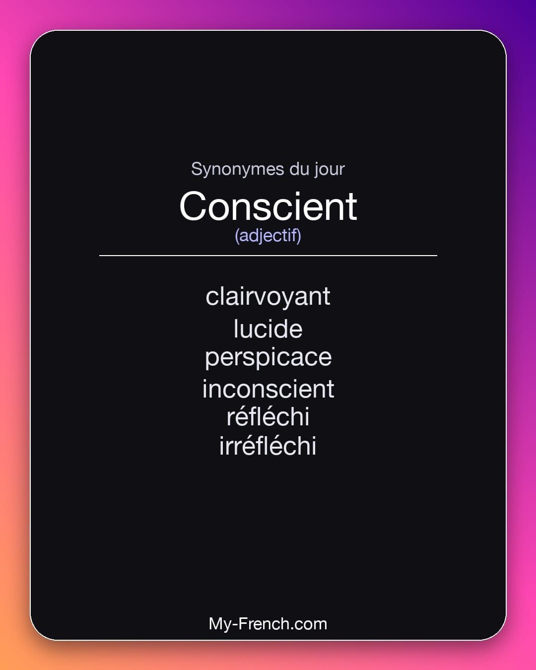 Synonymes de « conscient »
