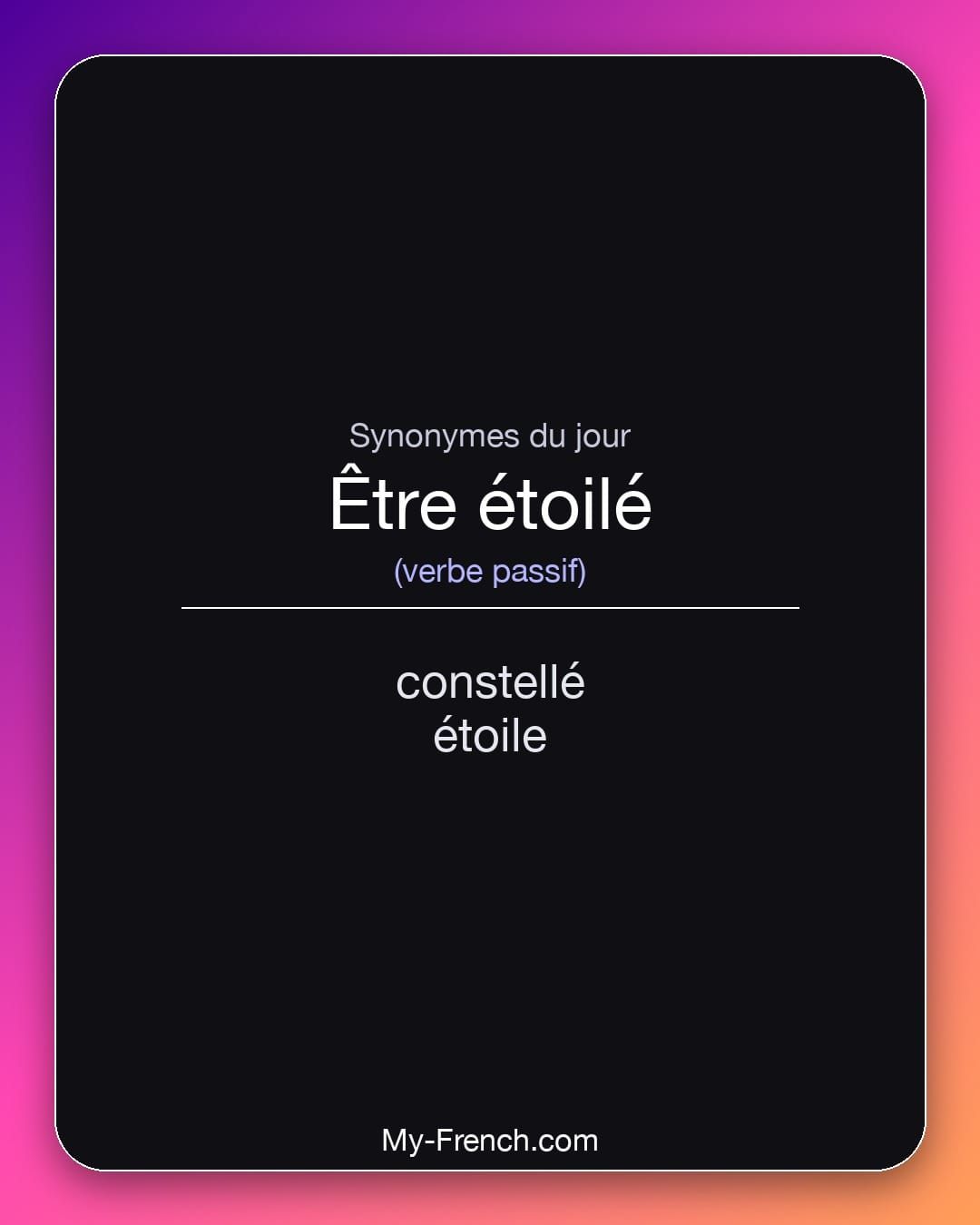 Synonymes de « être étoilé »