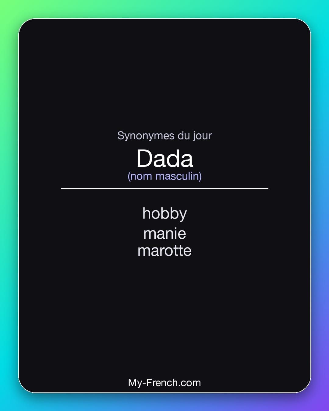 Synonymes de « dada »