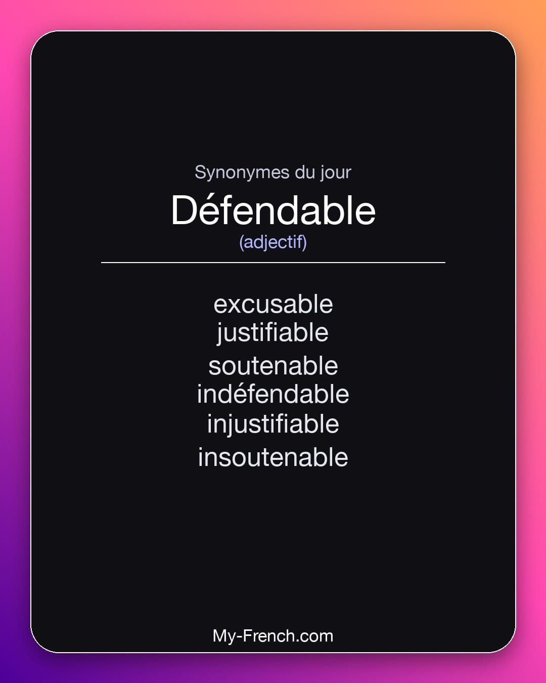 Synonymes de « défendable »