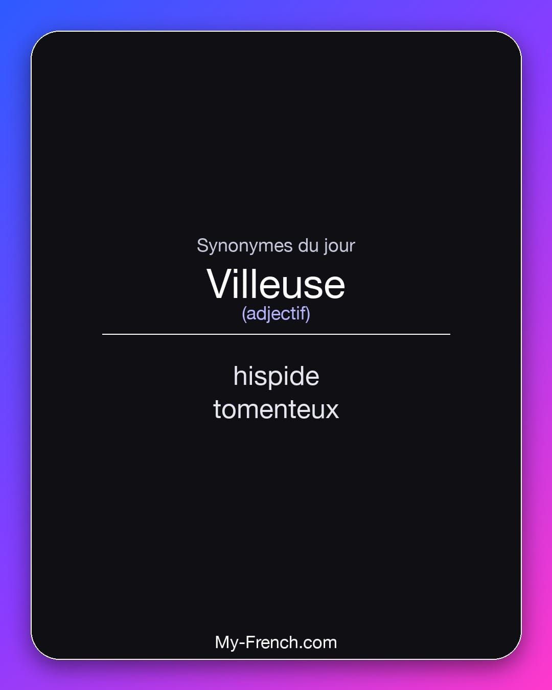 Synonymes de « villeuse »