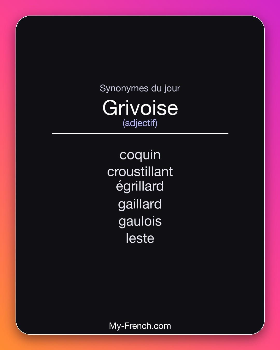 Synonymes de « grivoise »
