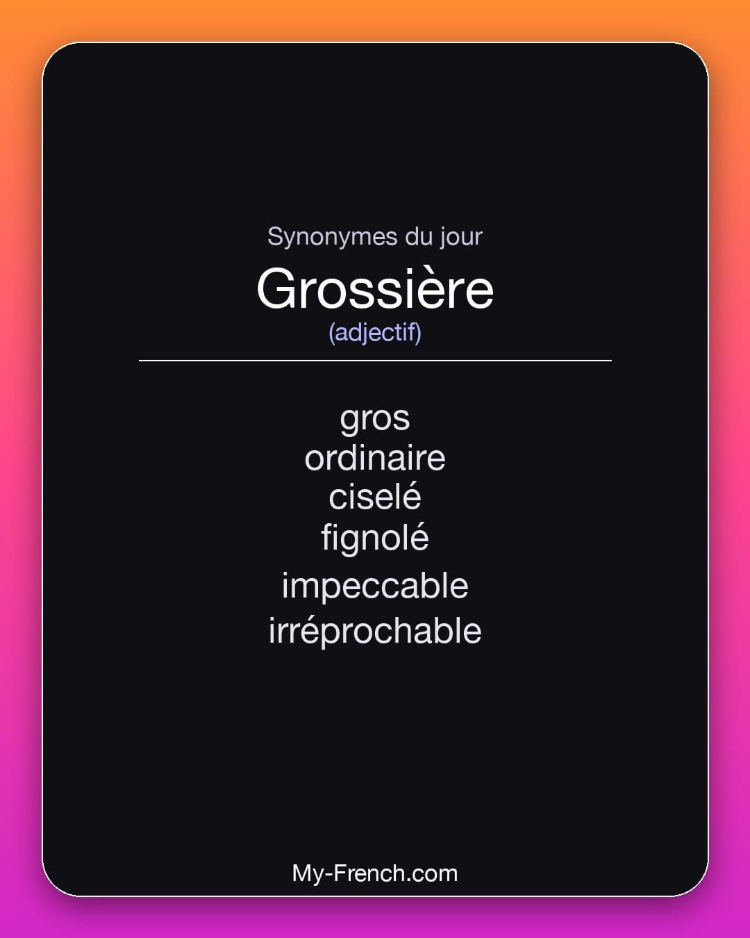 Synonymes de « grossière »