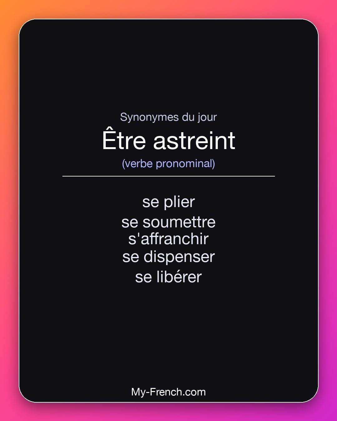 Synonymes de « être astreint »