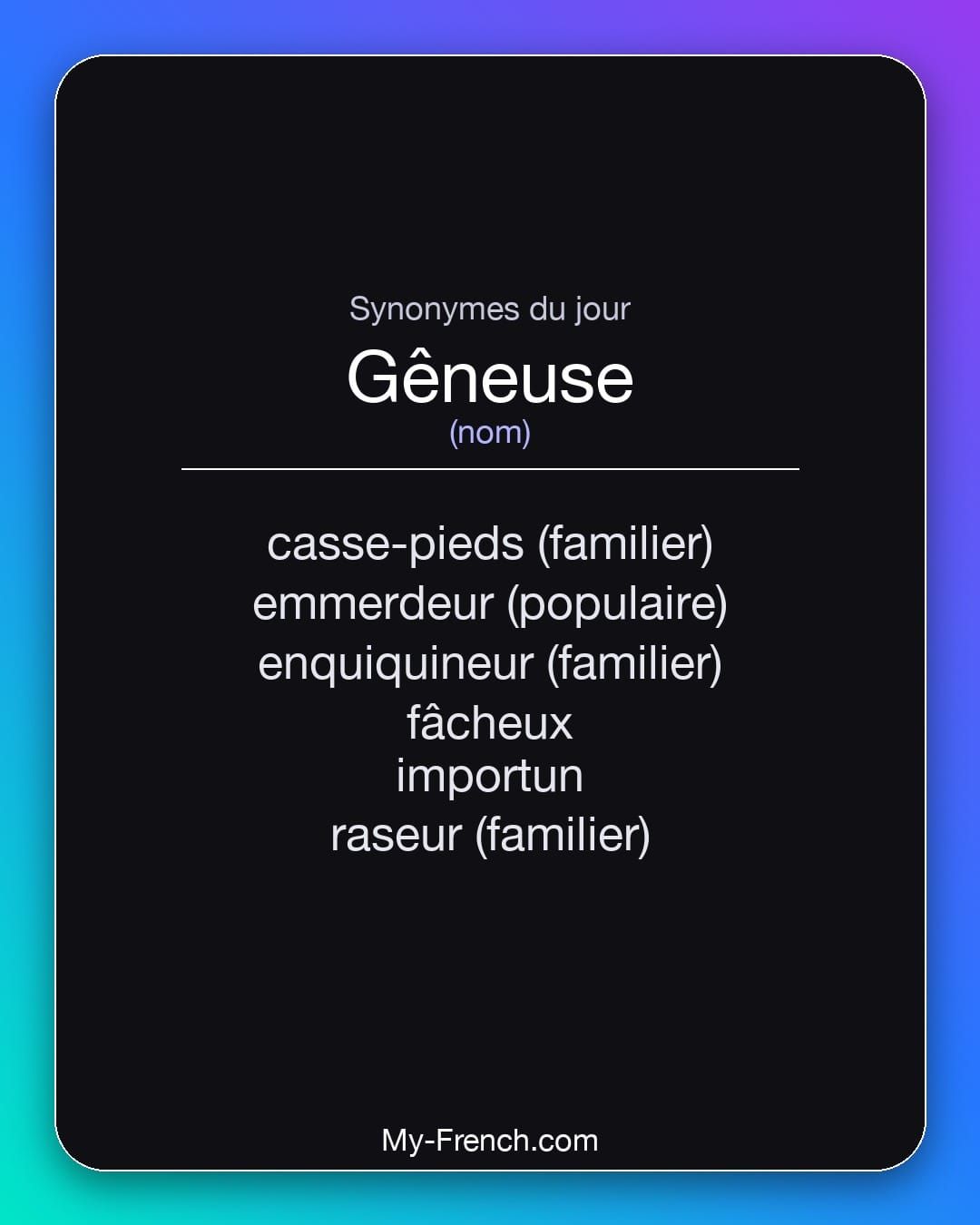 Synonymes de « gêneuse »