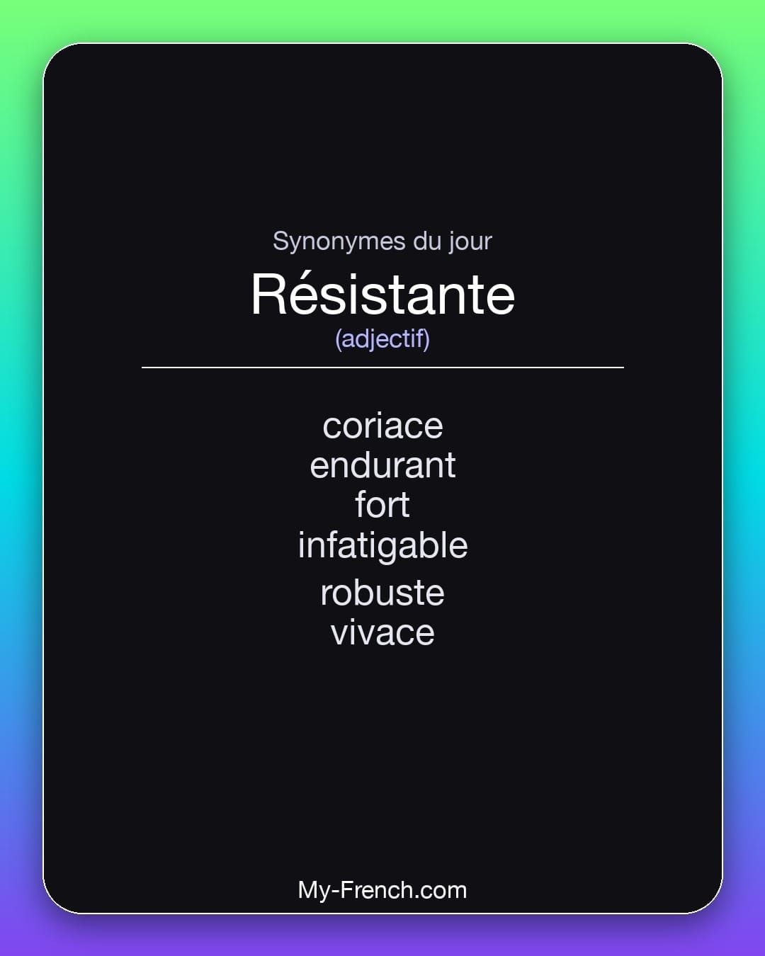 Synonymes de « résistante »