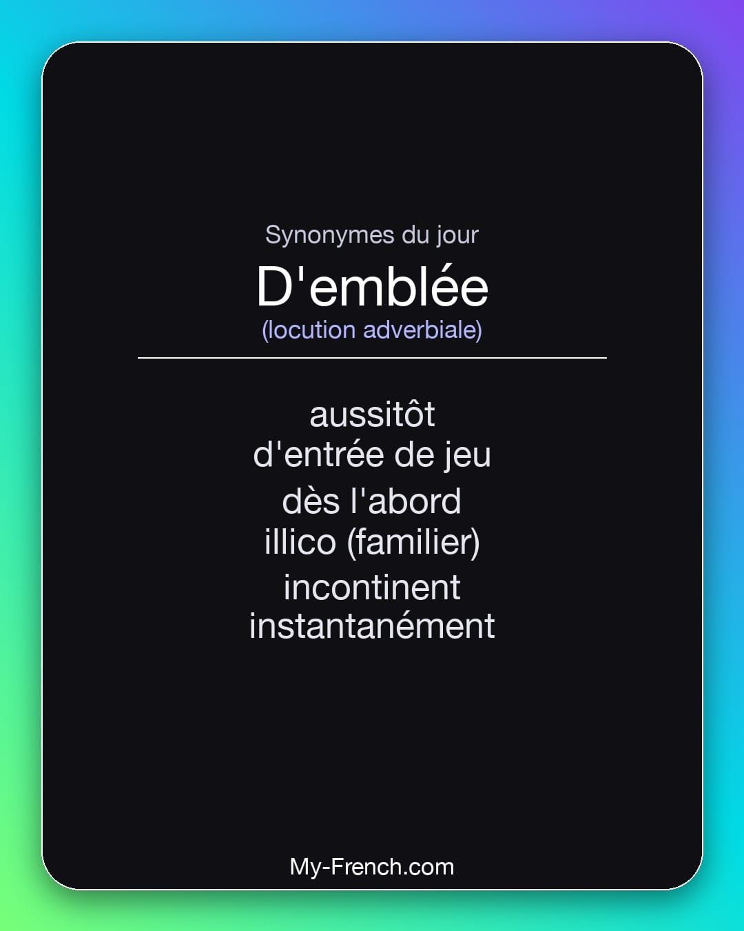 Synonymes de « d'emblée »