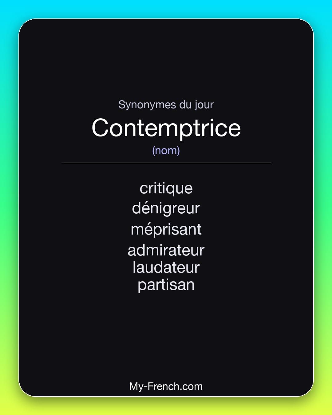 Synonymes de « contemptrice »
