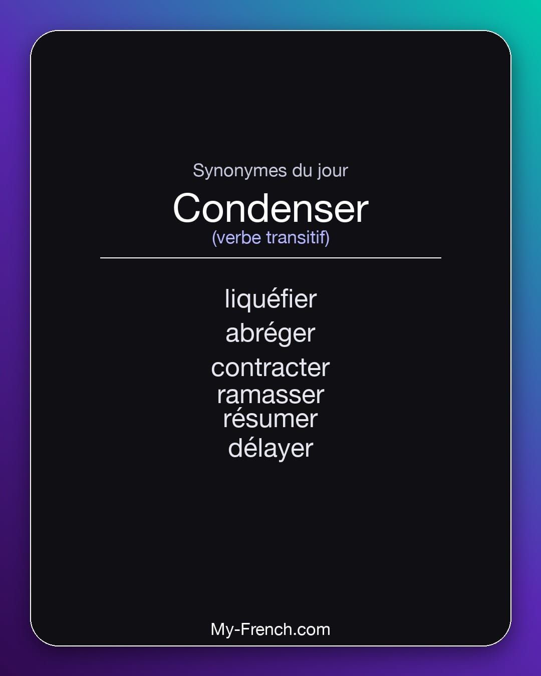 Synonymes de « condenser »