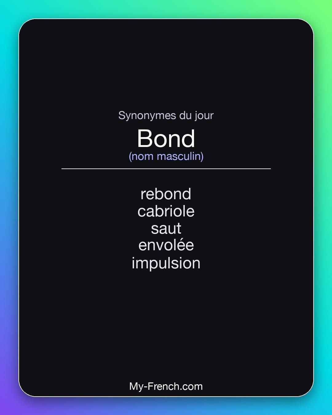 Synonymes de « bond »