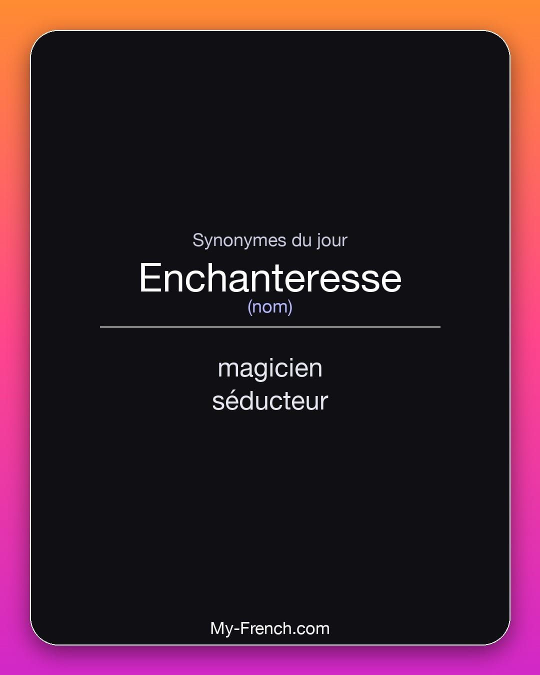 Synonymes de « enchanteresse »
