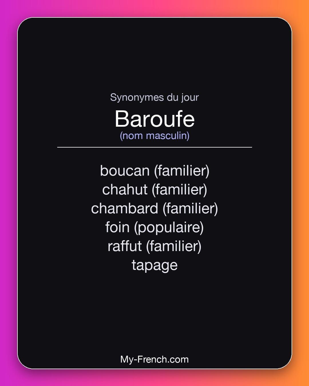 Synonymes de « baroufe »
