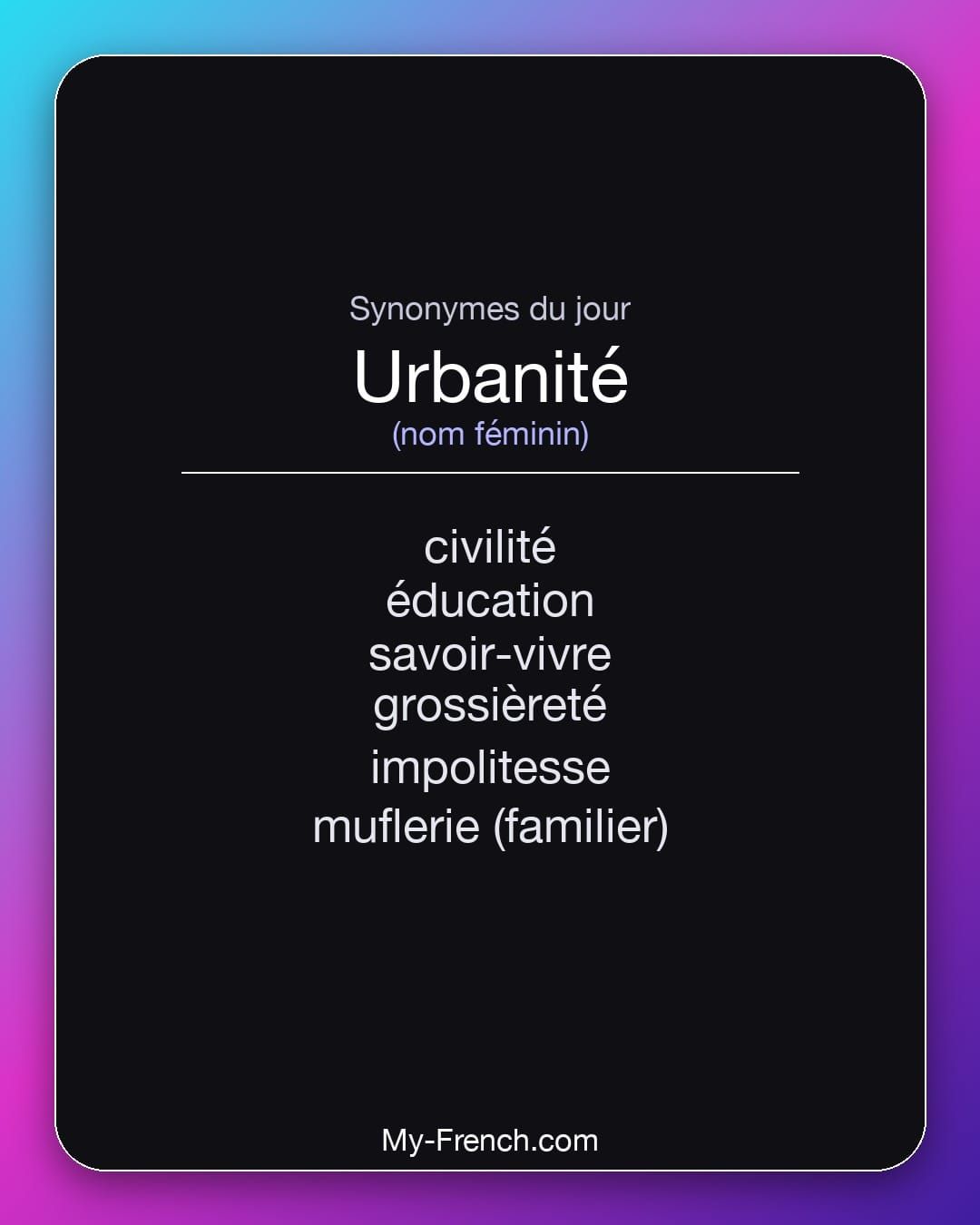 Synonymes de « urbanité »