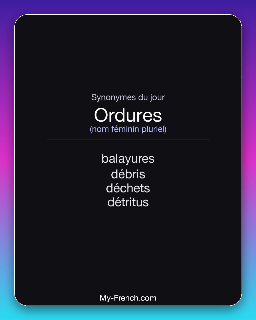 Synonymes de « ordures »