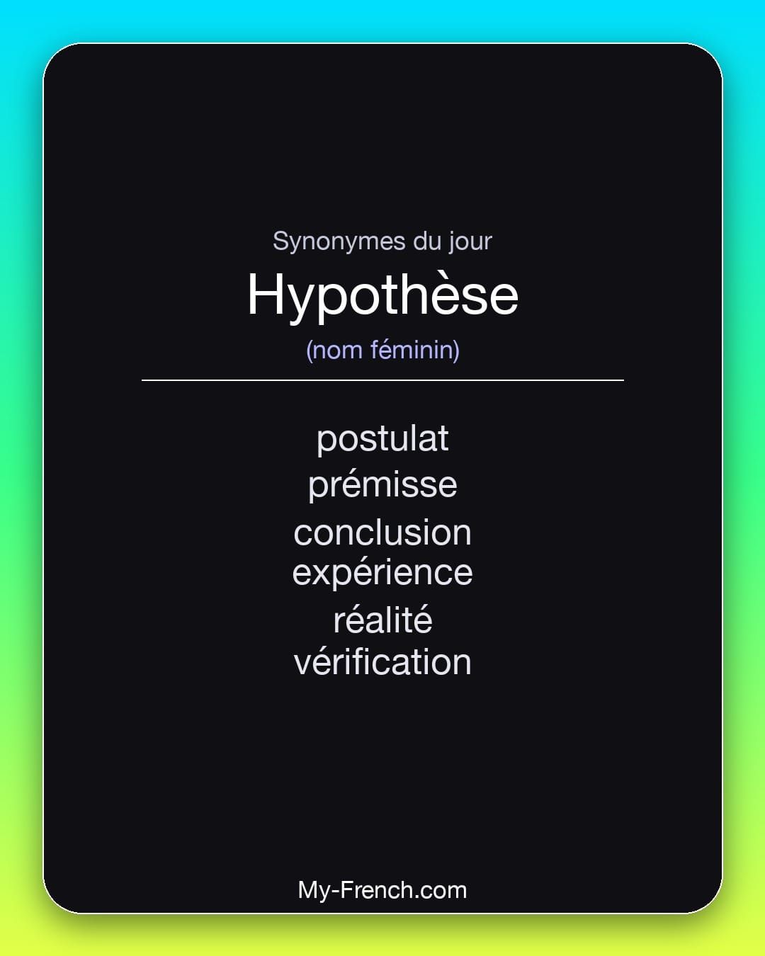 Synonymes de « hypothèse »