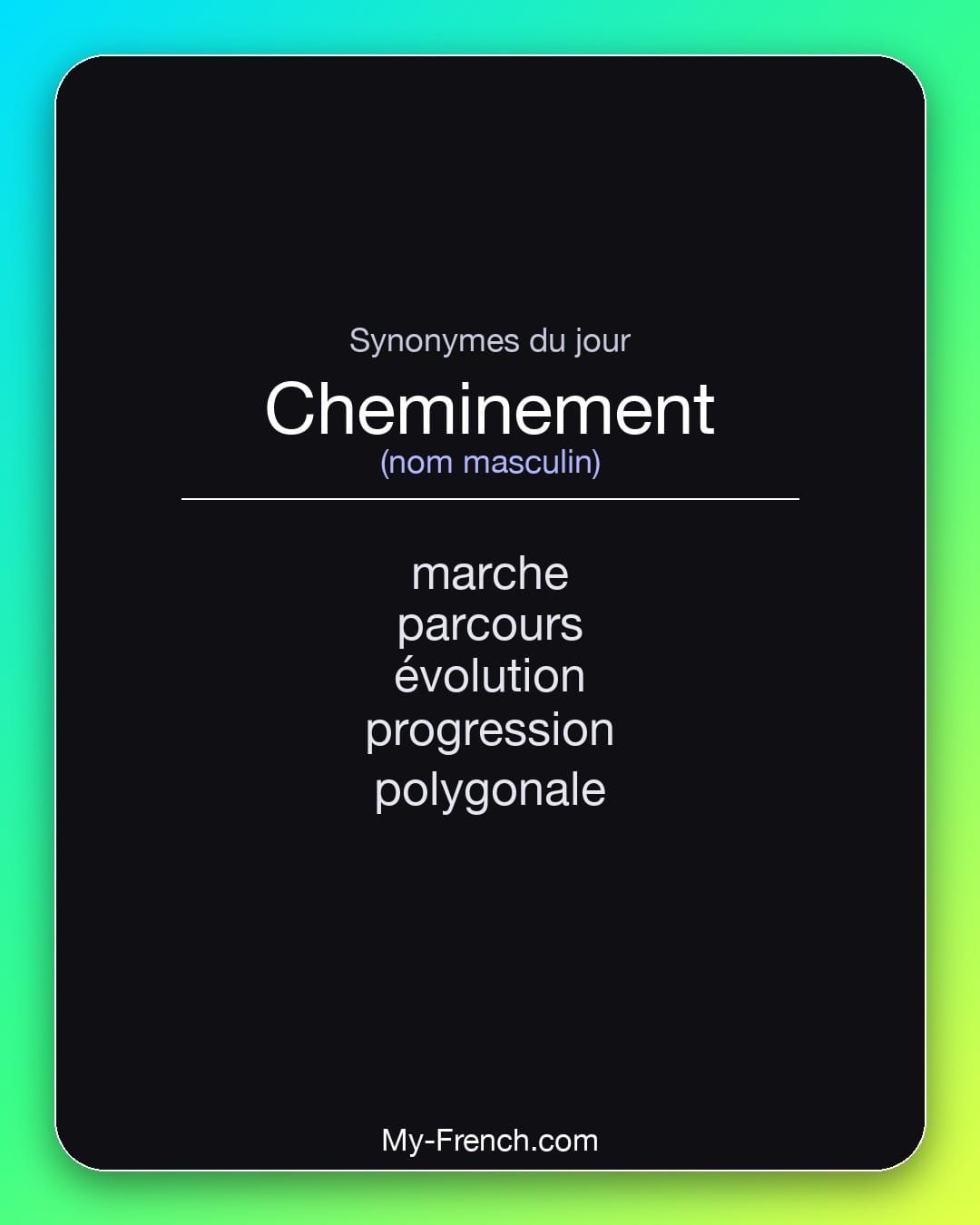 Synonymes de « cheminement »