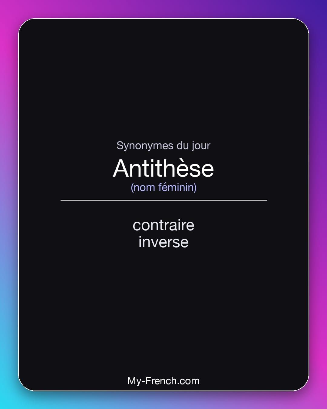 Synonymes de « antithèse »