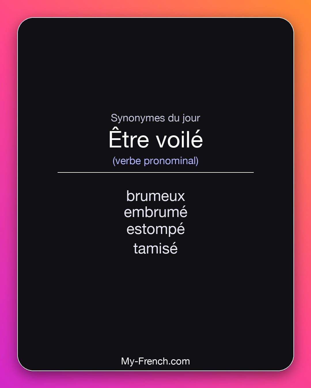 Synonymes de « être voilé »