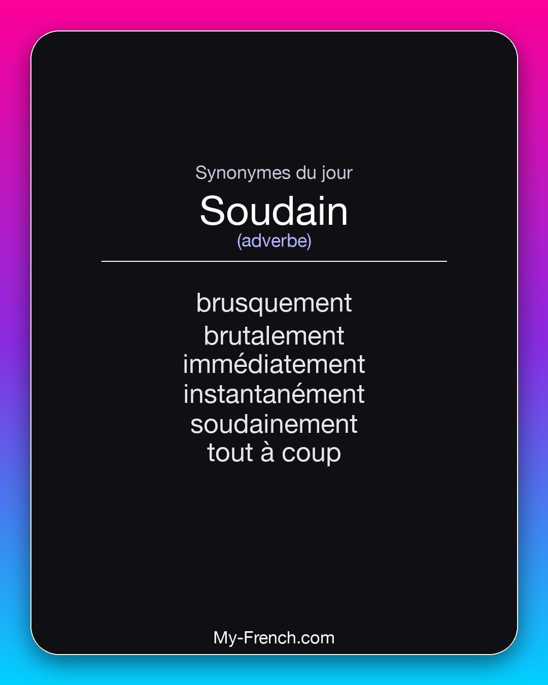 Synonymes de « soudain »