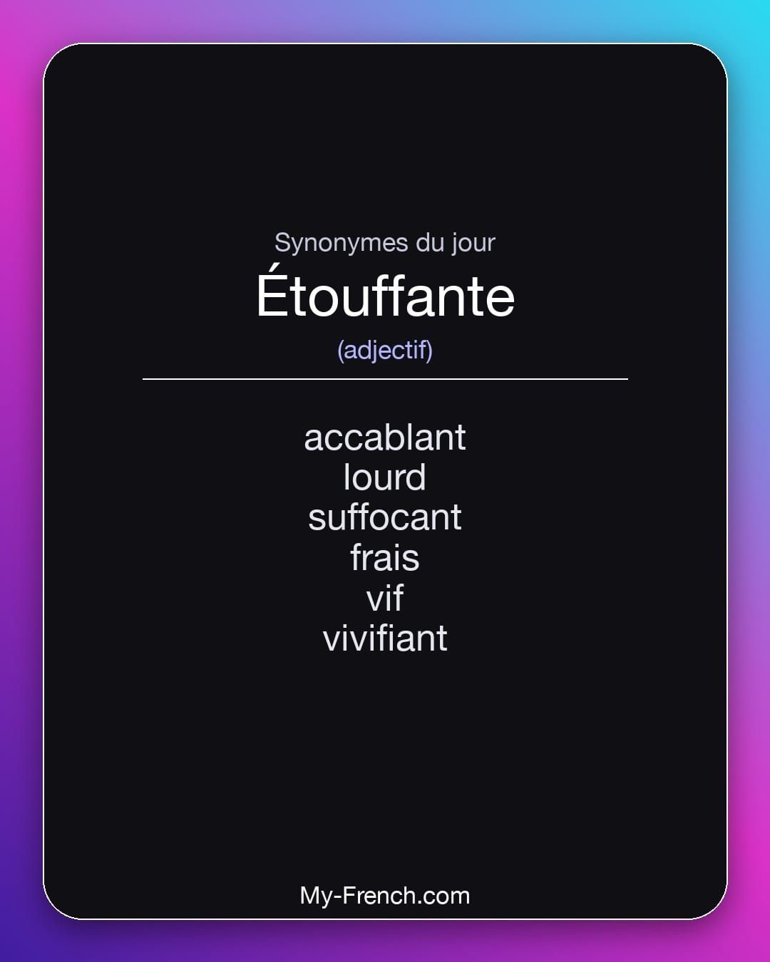 Synonymes de « étouffante »