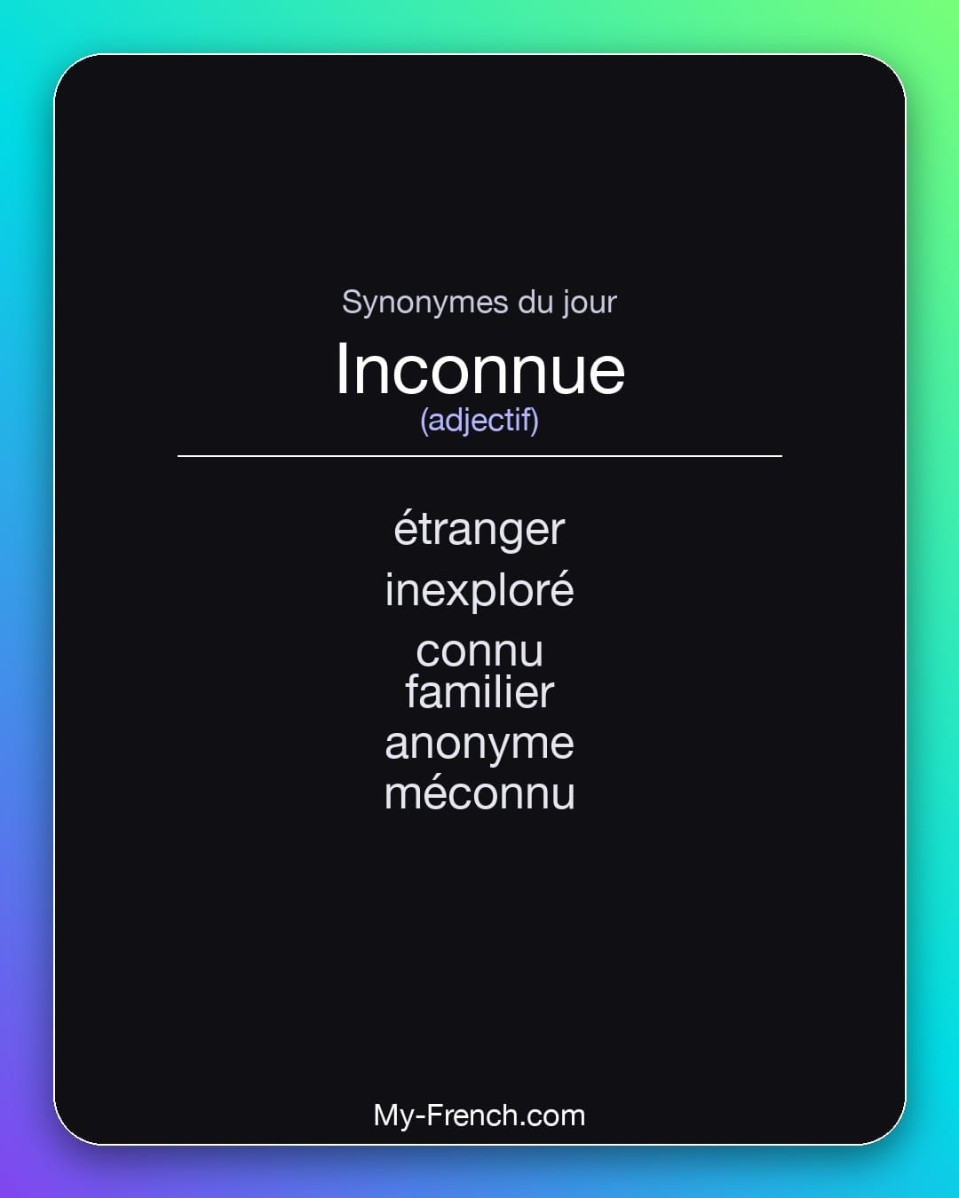 Synonymes de « inconnue »