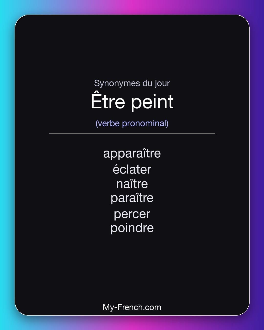 Synonymes de « être peint »