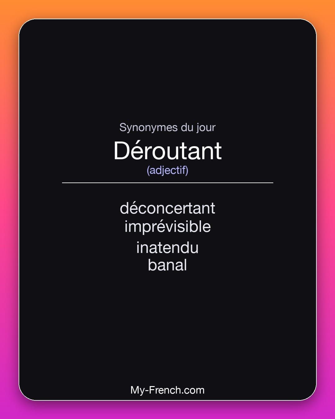 Synonymes de « déroutant »