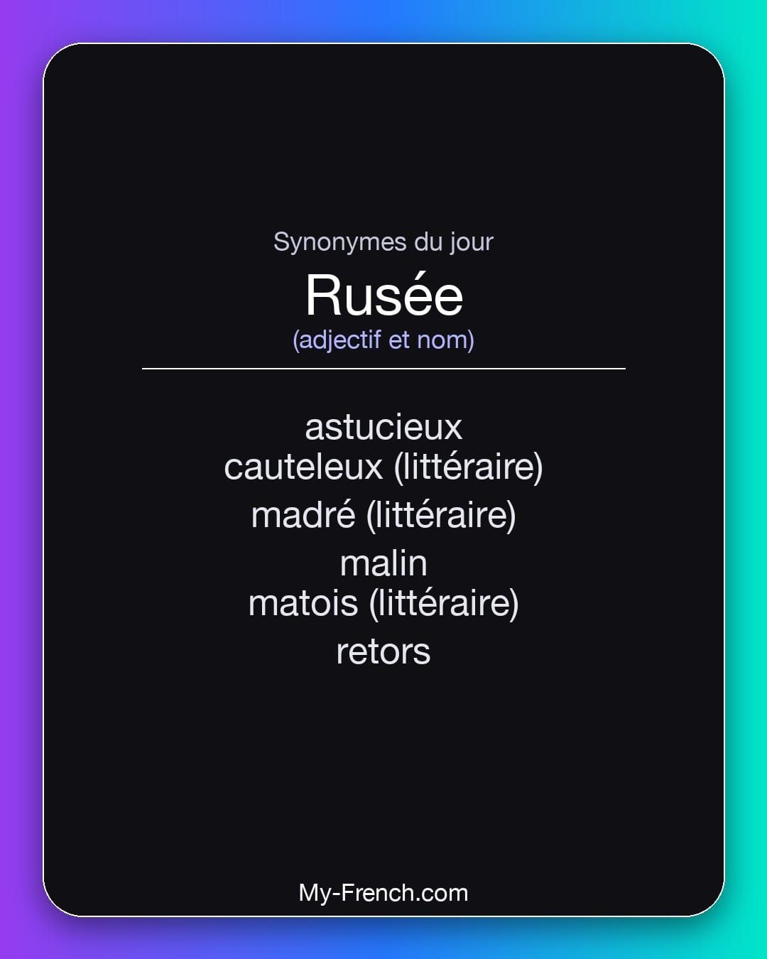Synonymes de « rusée »