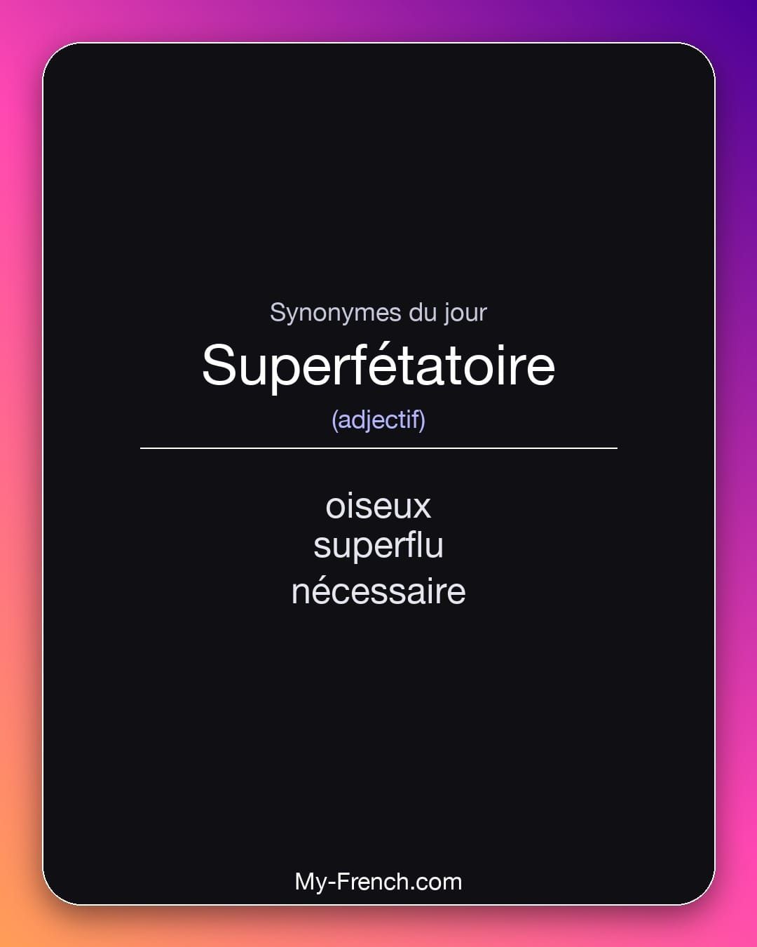 Synonymes de « superfétatoire »