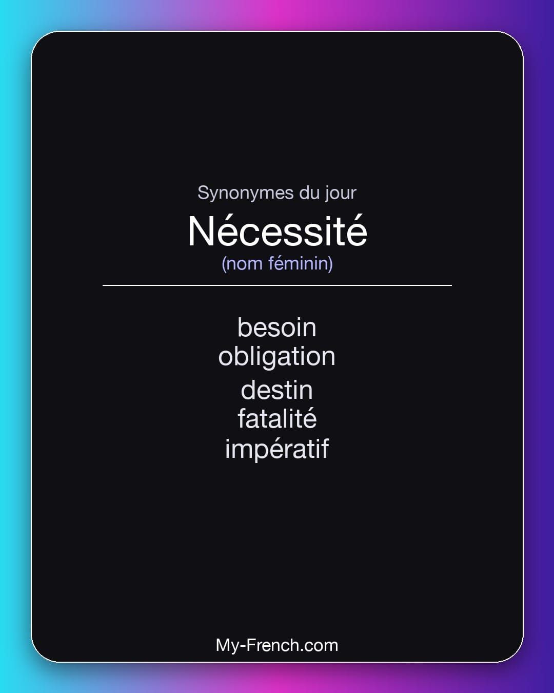 Synonymes de « nécessité »