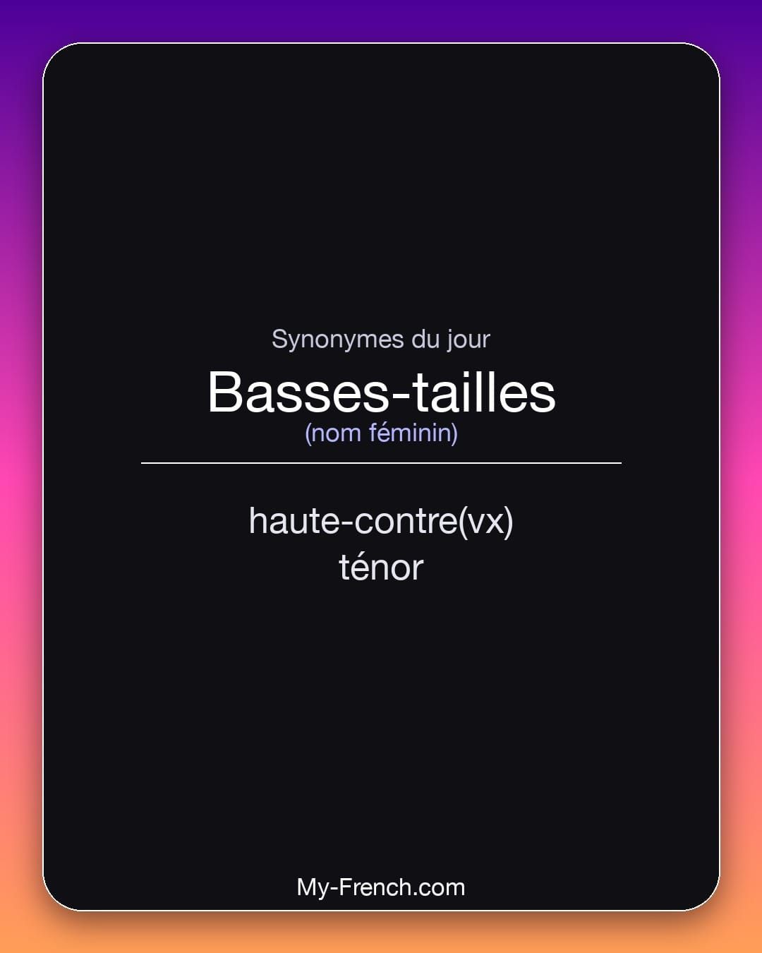 Synonymes de « basses-tailles »