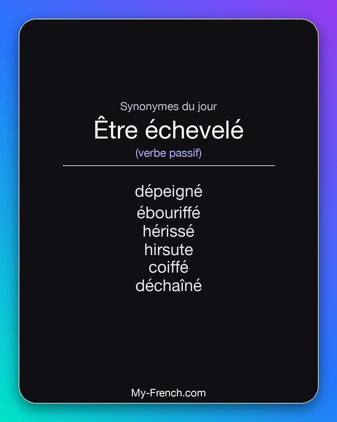 Synonymes de « être échevelé »