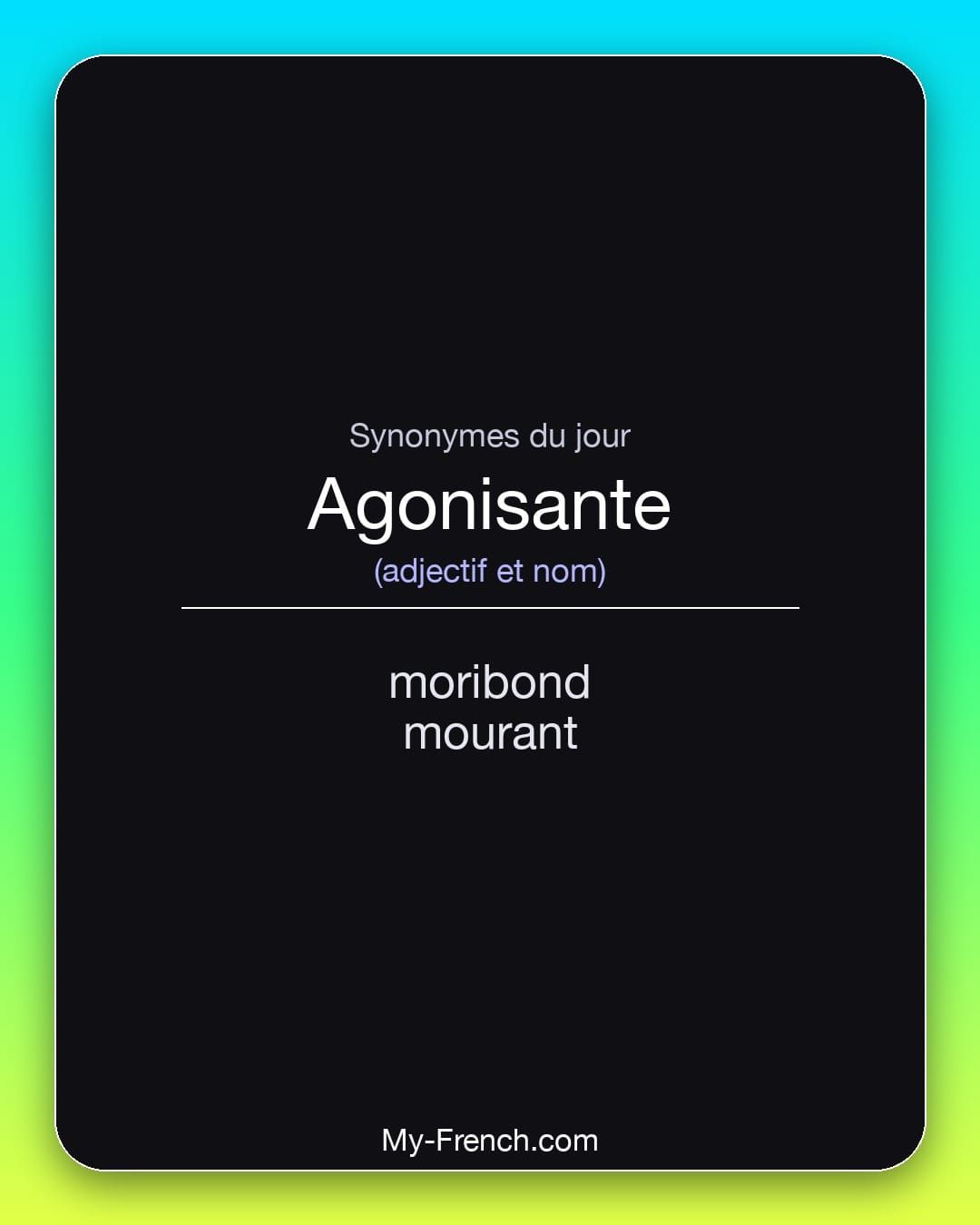 Synonymes de « agonisante »
