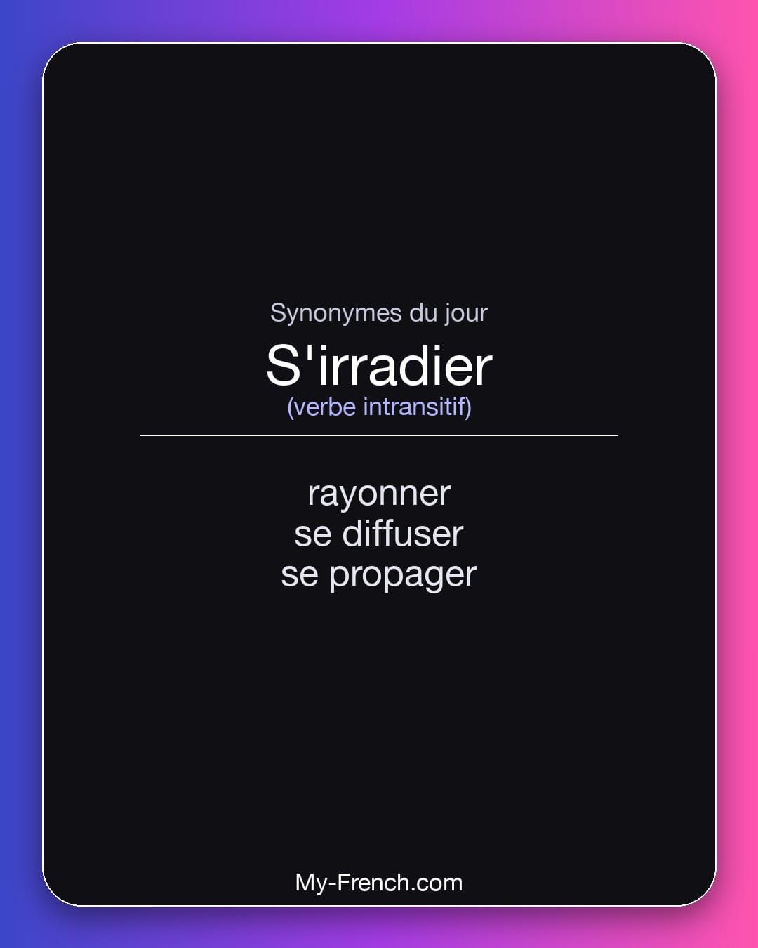 Synonymes de « s'irradier »