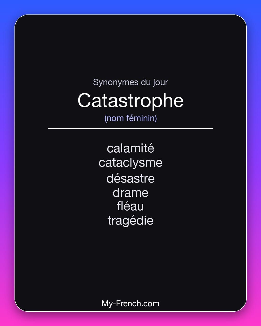 Synonymes de « catastrophe »