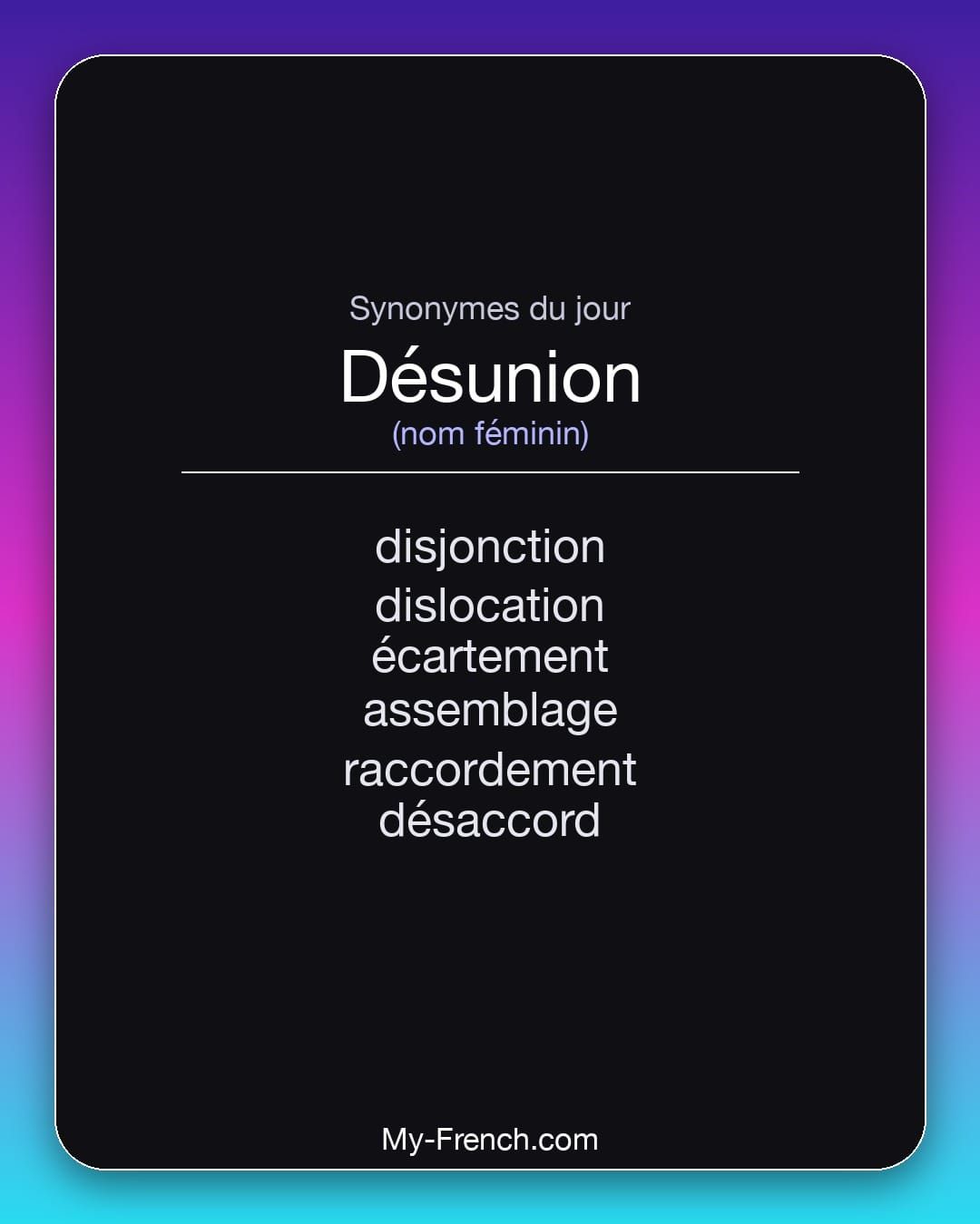 Synonymes de « désunion »