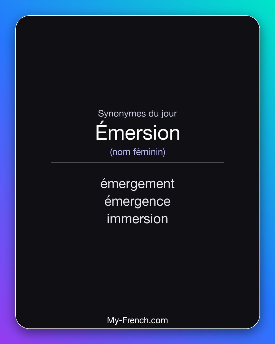 Synonymes de « émersion »