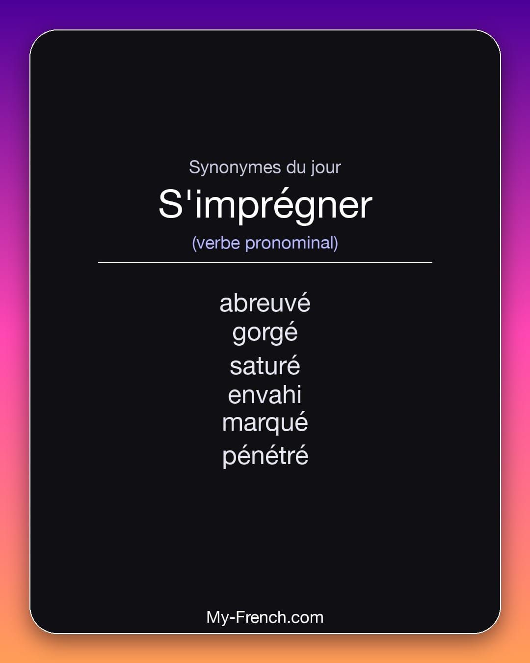 Synonymes de « s'imprégner »