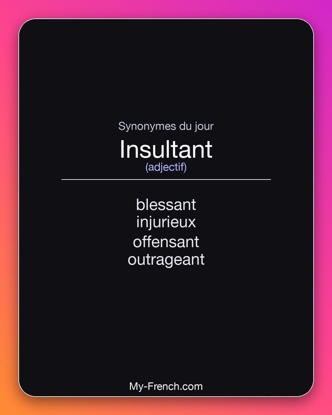 Synonymes de « insultant »
