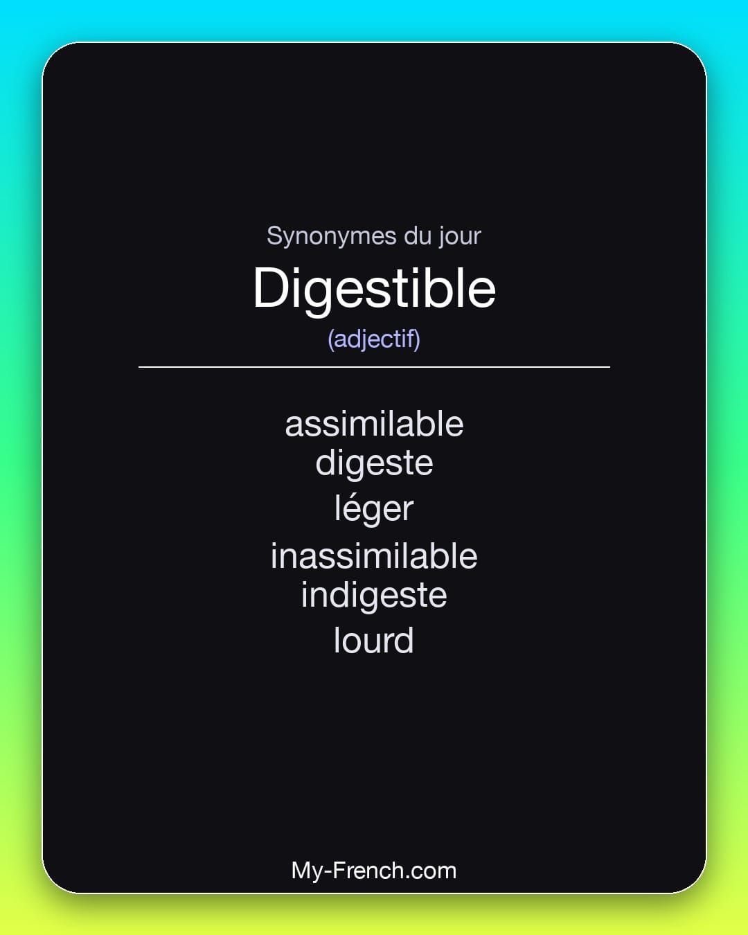 Synonymes de « digestible »