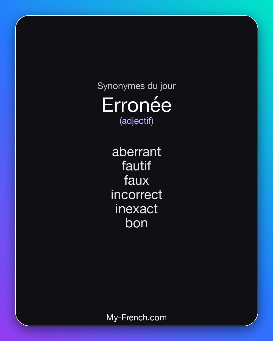 Synonymes de « erronée »