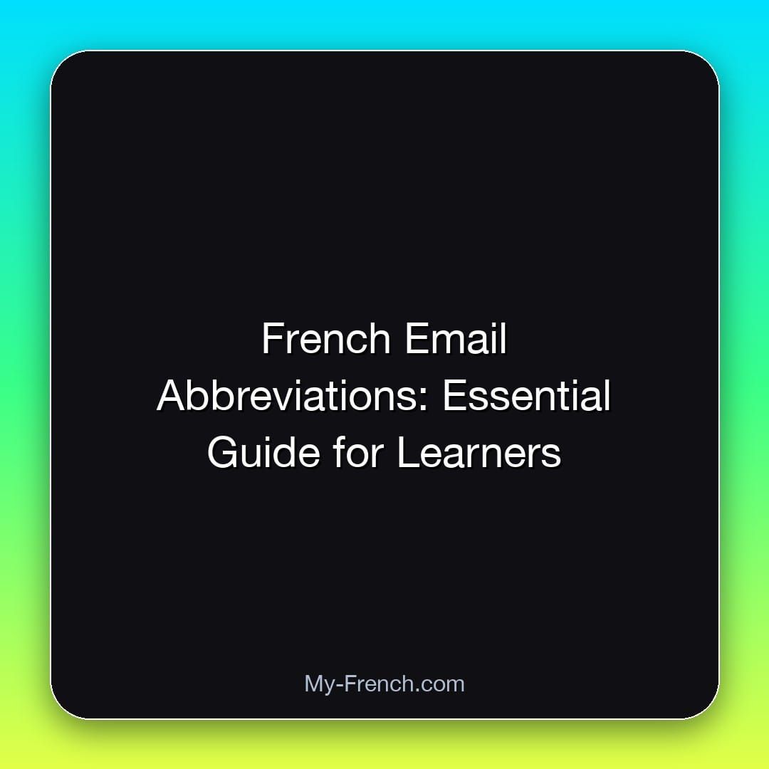 French Email Abbreviations: Essential Guide for Learners