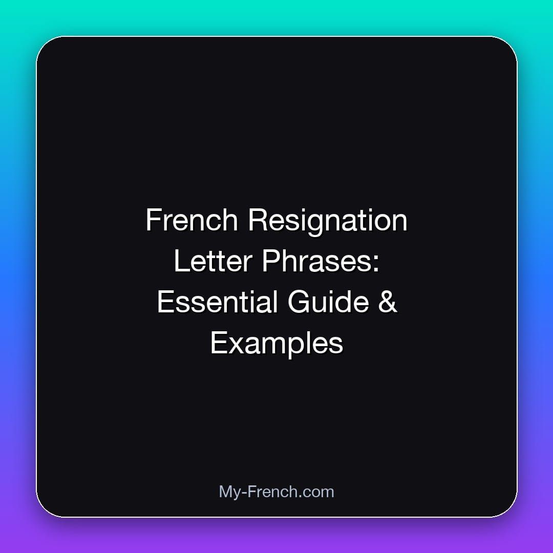 French Resignation Letter Phrases: Essential Guide & Examples