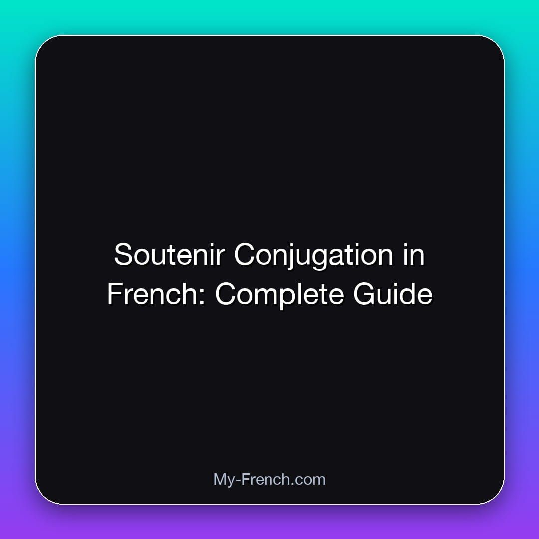 Soutenir Conjugation in French: Complete Guide