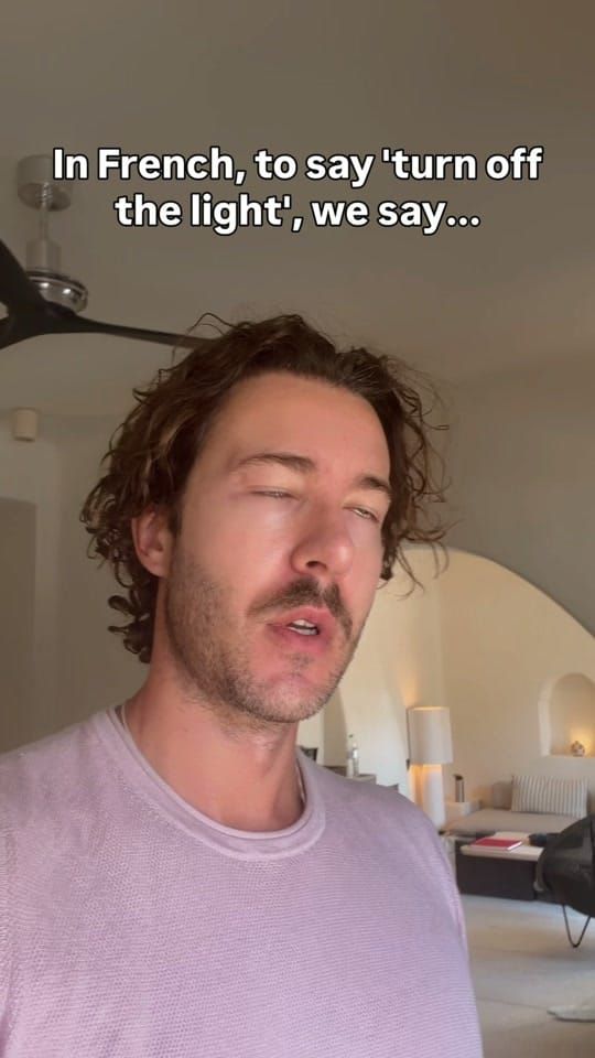 In French, to say 'turn off the light', we say... Éteins la lumière/ turn off the light But in BtchyFrench, we say… Ce n’est pas Versailles ici / This is not Versailles