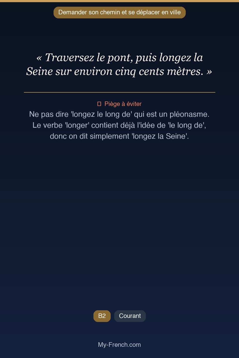 Français des affaires : « Traversez le pont, puis longez la Seine sur environ cinq cents mètres. »